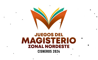 Juegos del Magisterio 2024 Zonal Nordeste